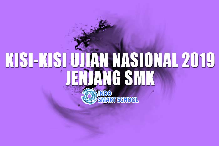 Download Kisi-kisi UN SMK 2019 UNBK UNKP